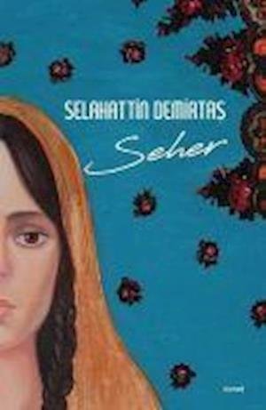 Cover for Selahattin Demirta? · Seher (Taschenbuch) (2017)