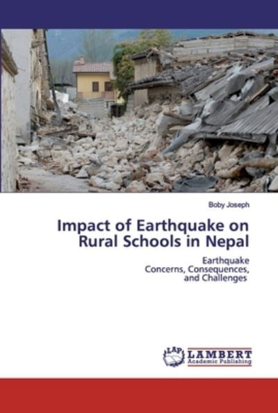 Impact of Earthquake on Rural Sc - Joseph - Kirjat -  - 9786200540003 - torstai 23. tammikuuta 2020