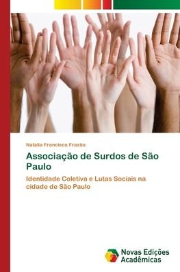 Associação de Surdos de São Paul - Frazão - Libros -  - 9786202179003 - 6 de febrero de 2018