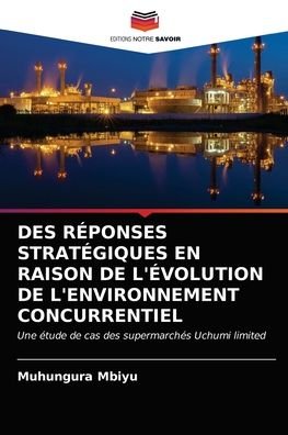 Cover for Muhungura Mbiyu · Des Reponses Strategiques En Raison de l'Evolution de l'Environnement Concurrentiel (Taschenbuch) (2021)
