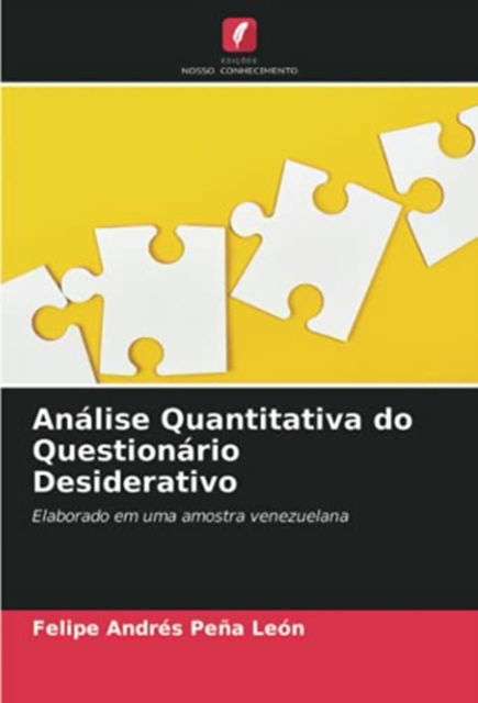 Cover for Felipe Andrés Peña León · Analise Quantitativa do Questionario Desiderativo (Paperback Book) (2021)