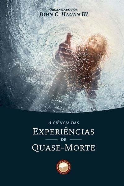 Cover for III John C Hagan · A Ciencia das Experiencias de Quase-Morte (Paperback Book) (2020)