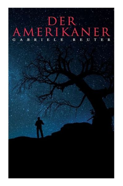 Cover for Gabriele Reuter · Der Amerikaner (Paperback Book) (2018)