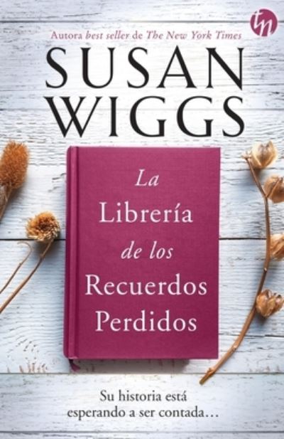 Cover for Susan Wiggs · La librería de los recuerdos perdidos (Paperback Bog) (2023)