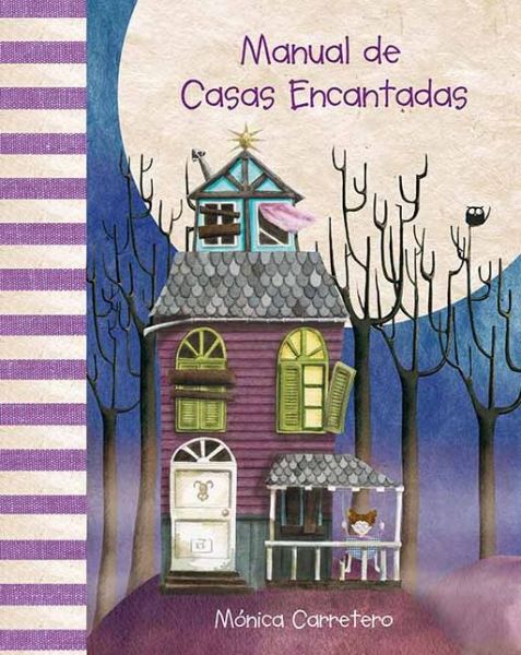 Cover for Monica Carretero · Manual de casas encantadas (Haunted Houses Handbook) - Manuales (Inbunden Bok) [Spanish edition] (2013)