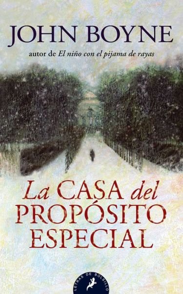 Cover for John Boyne · La casa del propósito especial (Book) [6a edición. edition] (2016)