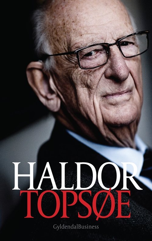 Cover for Thomas Larsen · Haldor Topsøe (Gebundesens Buch) [1. Ausgabe] [Indbundet] (2013)