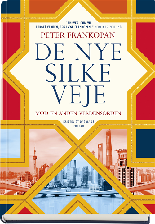 Cover for Peter Frankopan · De nye silkeveje (Gebundesens Buch) [1. Ausgabe] (2020)