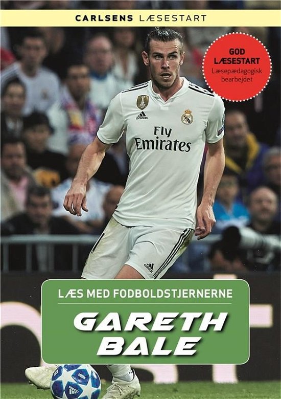 Læs med fodboldstjernerne: Læs med fodboldstjernerne - Gareth Bale - Christian Mohr Boisen - Bøger - CARLSEN - 9788711909003 - 22. januar 2019
