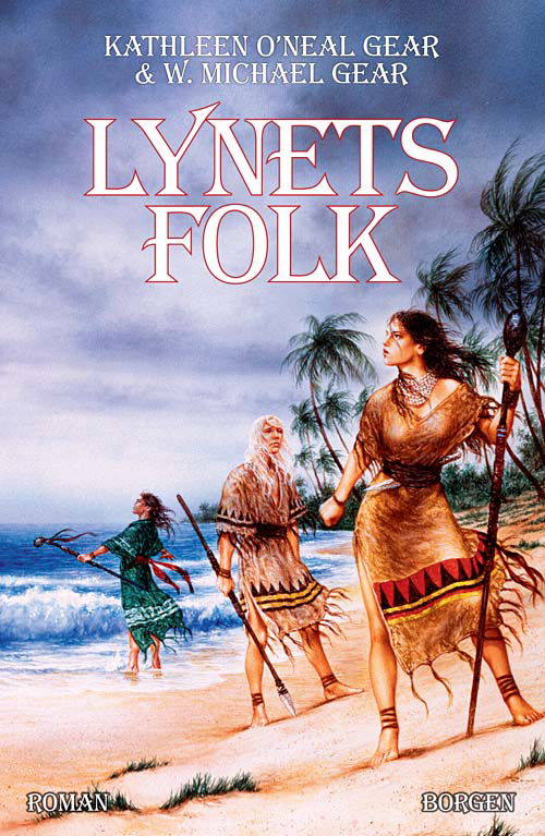 Cover for Kathleen O\'Neal Gear; W. Michael Gear · Lynets folk (Sewn Spine Book) [1st edition] (2010)