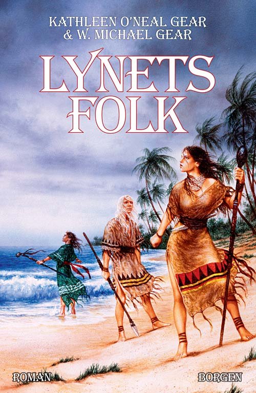Lynets folk - Kathleen O\'Neal Gear; W. Michael Gear - Libros - Gyldendal - 9788721036003 - 22 de octubre de 2010