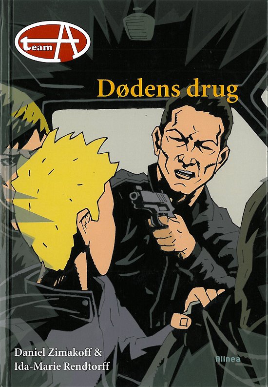 Cover for Ida-Marie Rendtorff Daniel Zimakoff · Team A: Team A, Dødens drug (Bound Book) [1º edição] [Indbundet] (2009)