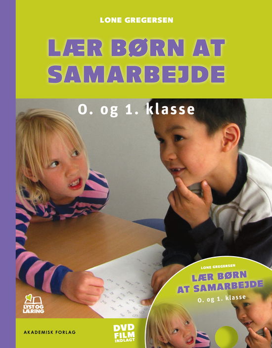 Lone Gregersen · Lyst & Læring: Lær børn at samarbejde (Sewn Spine Book) [1. wydanie] (2012)