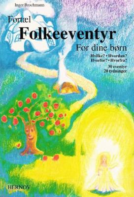 Fortæl folkeeventyr for dine børn - Inger Brochmann - Bücher - Hernov - 9788759024003 - 15. Juli 2012