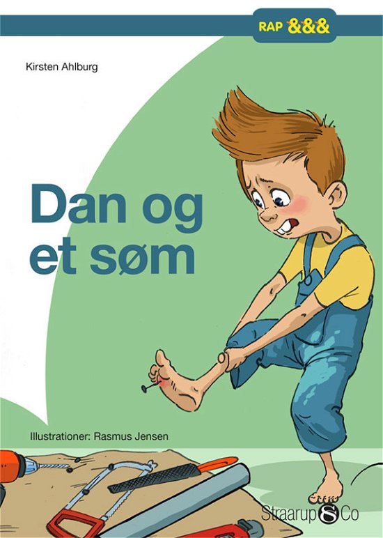 Rap: Dan og et søm - Kirsten Ahlburg - Bøger - Straarup & Co - 9788770182003 - 6. marts 2019