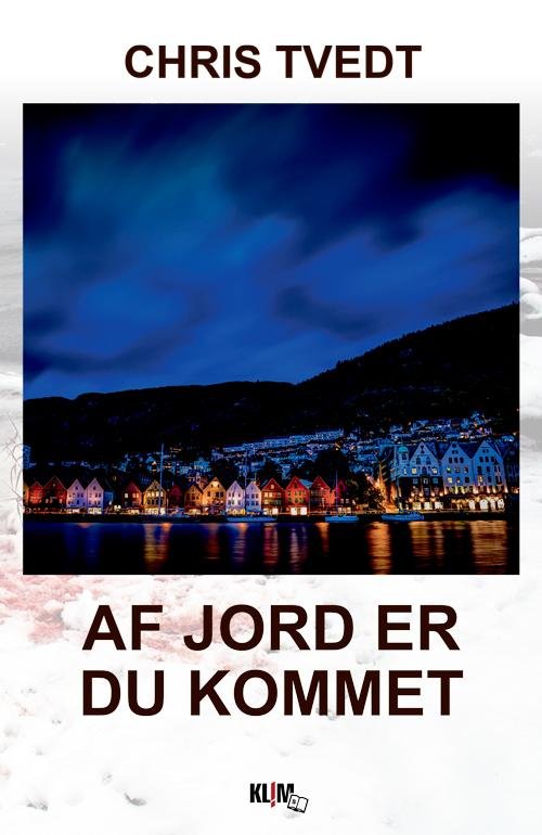 Cover for Chris Tvedt · Af Jord er Du Kommet (Storskrift) (Bog) (2015)