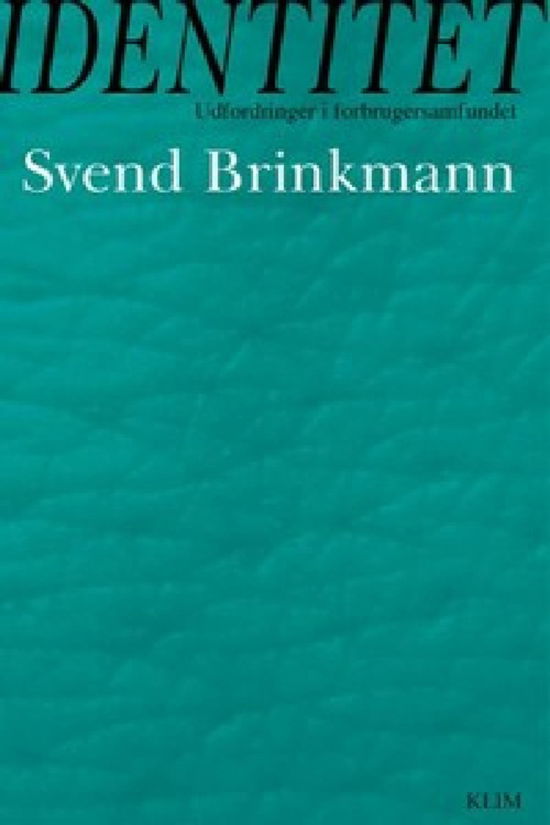 Cover for Svend Brinkmann · Identitet (Sewn Spine Book) [1st edition] (2008)