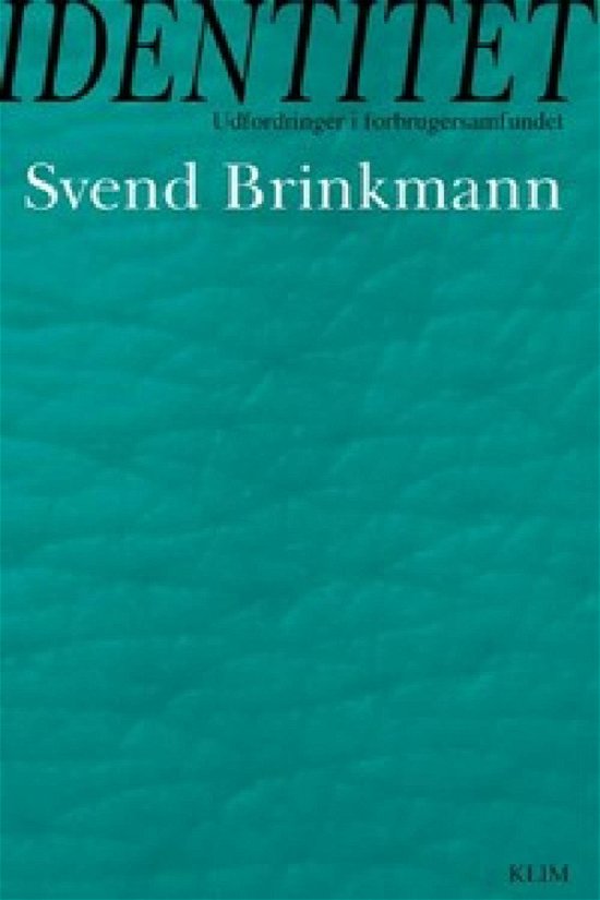 Cover for Svend Brinkmann · Identitet (Sewn Spine Book) [1st edition] (2008)