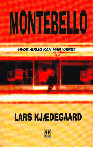 Cover for Lars Kjædegaard · Ærligt nærvær: Montebello (Sewn Spine Book) [1. Painos] (2005)