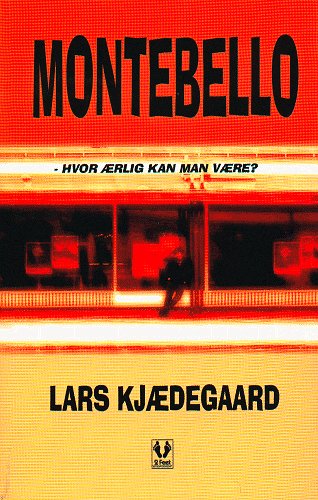 Cover for Lars Kjædegaard · Ærligt nærvær: Montebello (Hæftet bog) [1. udgave] (2005)