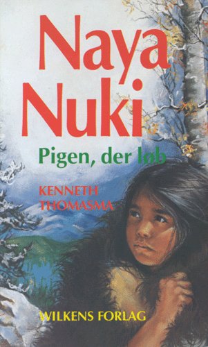 Cover for Kenneth Thomasma · Naya Nuki (Sewn Spine Book) [1st edition] (1988)