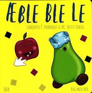 Cover for Charlotte T. Frobenius · Æble Ble Le (Hardcover Book) [1. Painos] (2020)