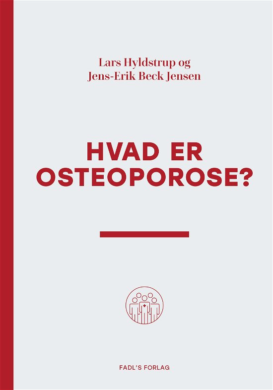 Cover for Lars Hyldstrup &amp; Jens-Erik Beck Jensen · Folkesygdomme: Hvad er osteoporose? (Heftet bok) [1. utgave] (2022)