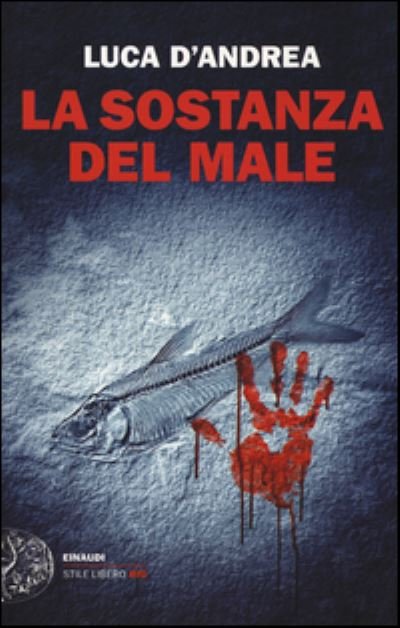 Cover for Luca D'Andrea · La Sostanza Del Male (Buch) (2016)