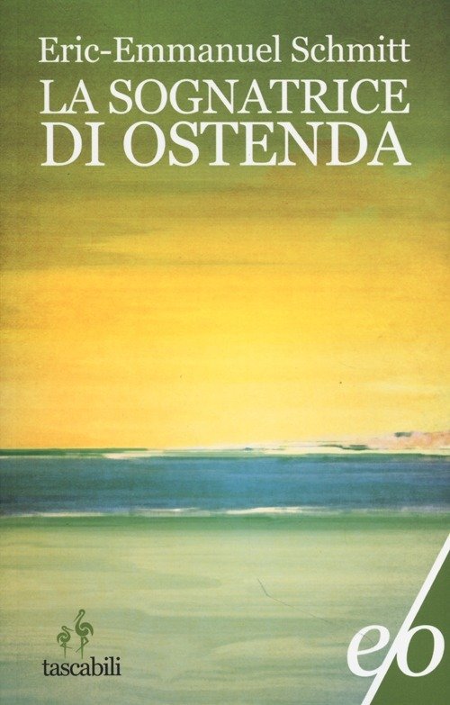 Cover for Eric-Emmanuel Schmitt · La Sognatrice Di Ostenda (Book) (2013)