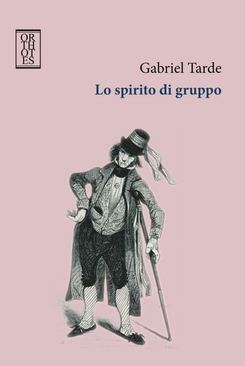 Cover for Gabriel Tarde · Lo Spirito Di Gruppo (Book)