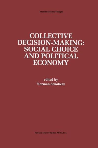 Cover for Norman Schofield · Collective Decision-Making:: Social Choice and Political Economy - Recent Economic Thought (Pocketbok) [Softcover reprint of hardcover 1st ed. 1996 edition] (2010)