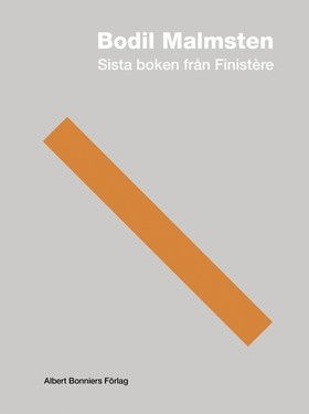 Cover for Malmsten Bodil · Sista boken från Finistère (Book)