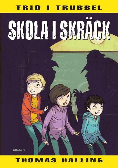 Cover for Thomas Halling · Trio i trubbel: Skola i skräck (Innbunden bok) (2011)