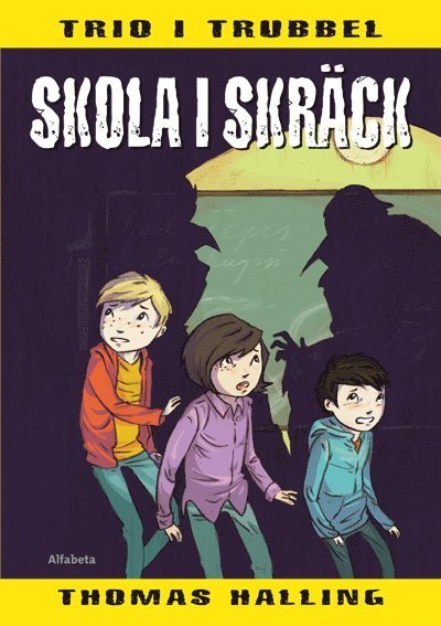 Cover for Thomas Halling · Trio i trubbel: Skola i skräck (Gebundesens Buch) (2011)