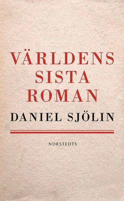 Cover for Daniel Sjölin · Världens sista roman (Book) (2001)