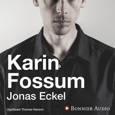 Cover for Karin Fossum · Jonas Eckel (Lydbog (MP3)) (2015)