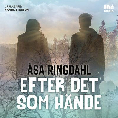 Cover for Åsa Ringdahl · Efter det som hände (Audiobook (MP3)) (2020)