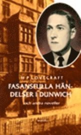 Cover for H. P. Lovecraft · Fasansfulla händelser i Dunwich : och andra noveller (Indbundet Bog) (2009)
