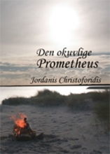 Cover for Jordanis Christoforidis · Den okuvlige Prometheus (Paperback Book) (2005)