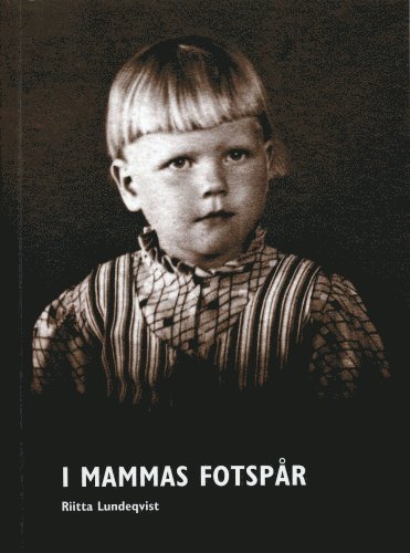 Cover for Riitta Lundeqvist · Att minnas migrationen: I mammas fotspår (Bok) (2009)