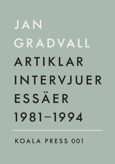 Cover for Jan Gradvall · Artiklar, intervjuer, essäer 1981-1994 (Buch) (1995)