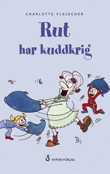 Böckerna om Rut: Rut har kuddkrig (CD + bok) - Charlotte Fleischer - Lydbok - Nypon förlag - 9789188793003 - 5. februar 2018