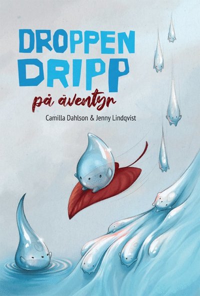 Cover for Camilla Dahlson · Droppen Dripp på äventyr (Bound Book) (2020)