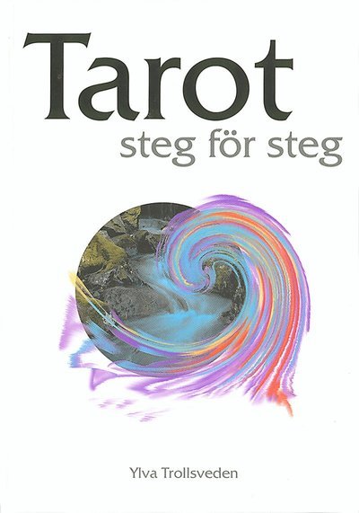 Cover for Ylva Trollstierna · Tarot steg för steg (Bog) (1999)