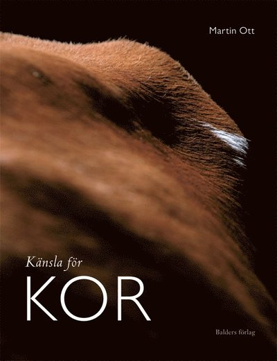 Cover for Martin Ott · Känsla för kor : ett nytt partnerskap tar sin början (Hardcover Book) (2013)