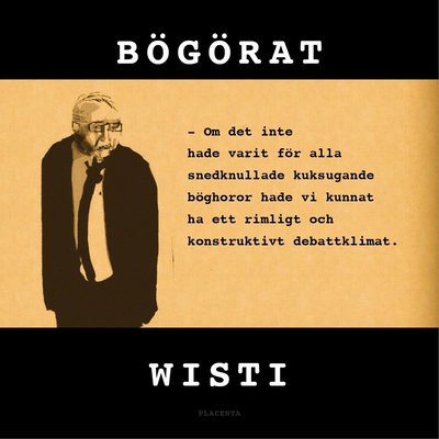 Bögörat - Kent Wisti - Książki - Placenta Förlag - 9789198705003 - 5 listopada 2021