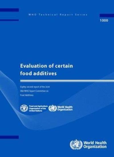 Cover for World Health Organization · Evaluation of Certain Food Additives (Pocketbok) (2016)