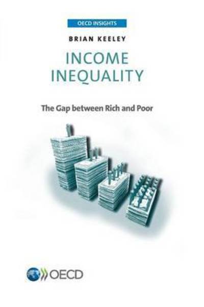 Income inequality - Brian Keeley - Kirjat - Organization for Economic Co-operation a - 9789264246003 - torstai 14. tammikuuta 2016