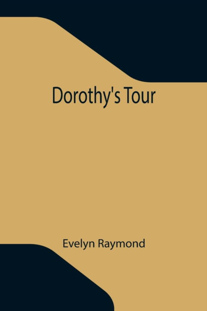 Cover for Evelyn Raymond · Dorothy's Tour (Paperback Book) (2021)