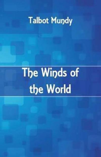 Cover for Talbot Mundy · The Winds of the World (Pocketbok) (2017)
